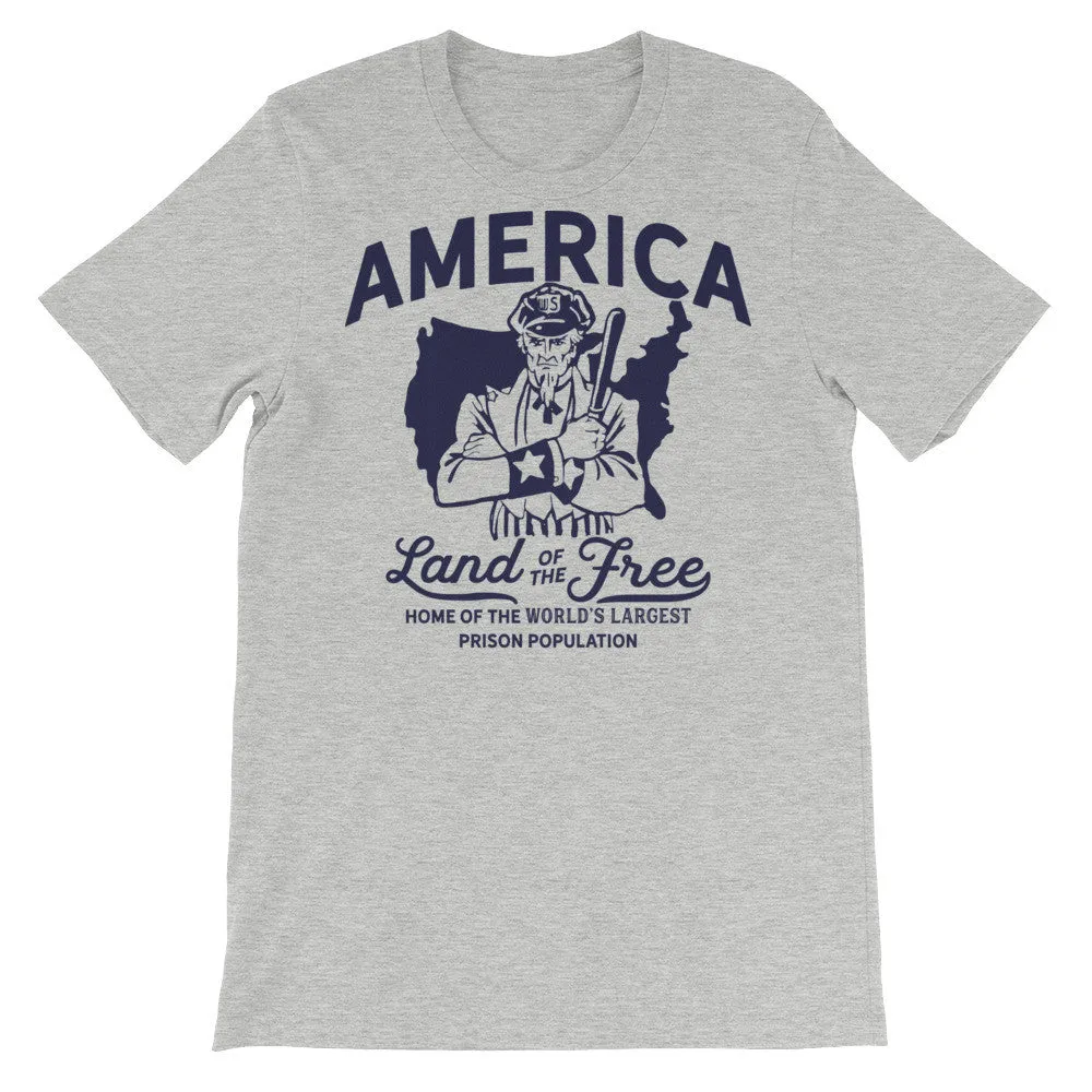 America Land of the Free Home of the World's Largest Prison Population T-Shirt