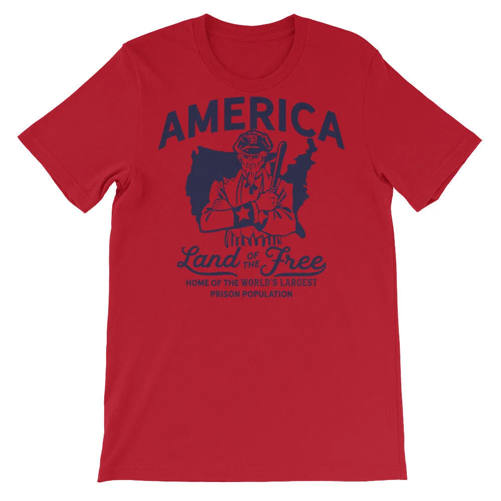 America Land of the Free Home of the World's Largest Prison Population T-Shirt