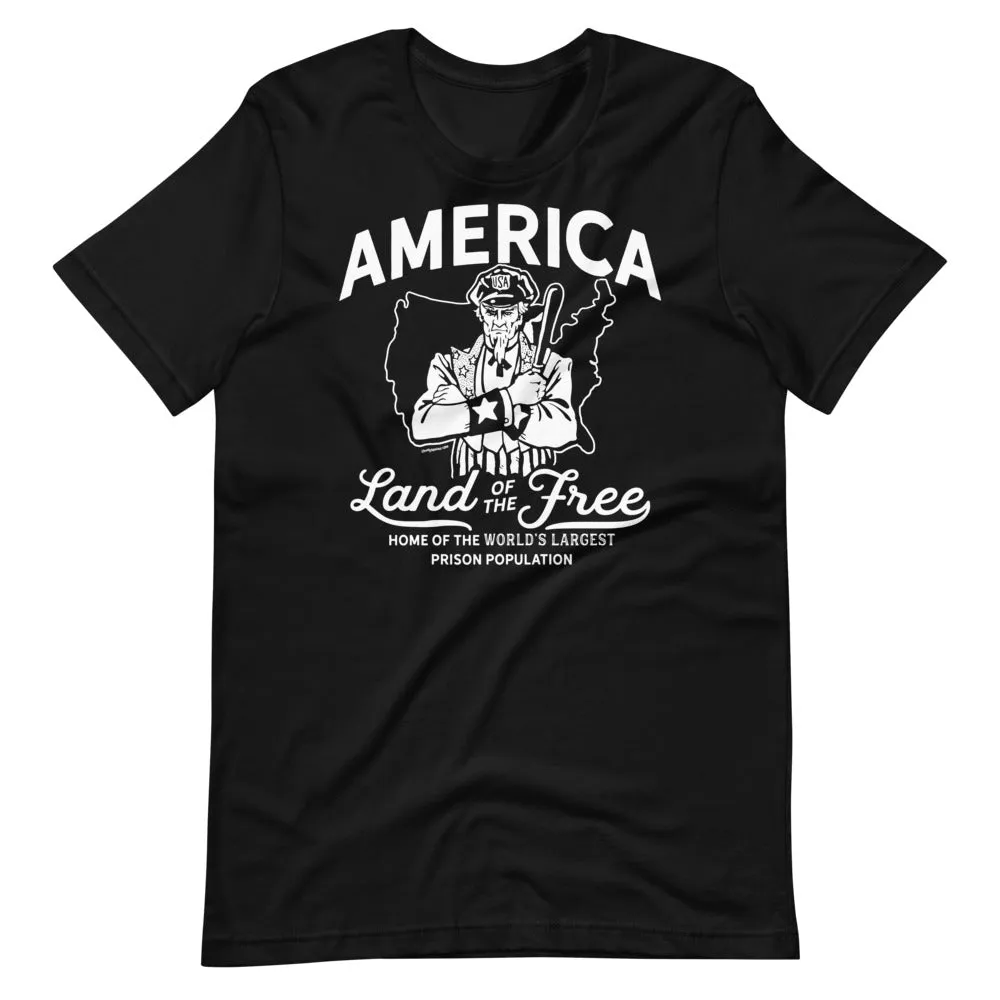 America Land of the Free Home of the World's Largest Prison Population T-Shirt