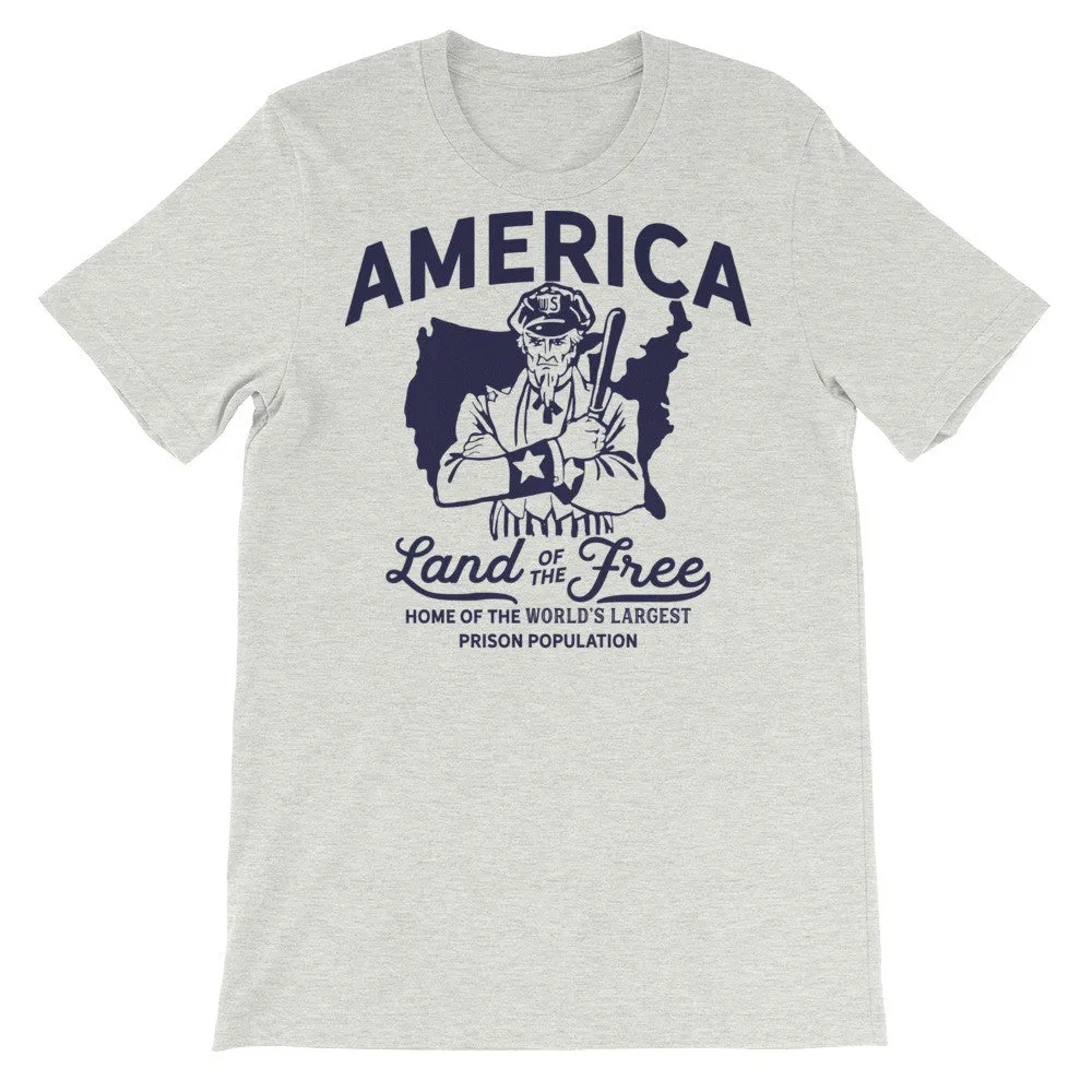 America Land of the Free Home of the World's Largest Prison Population T-Shirt