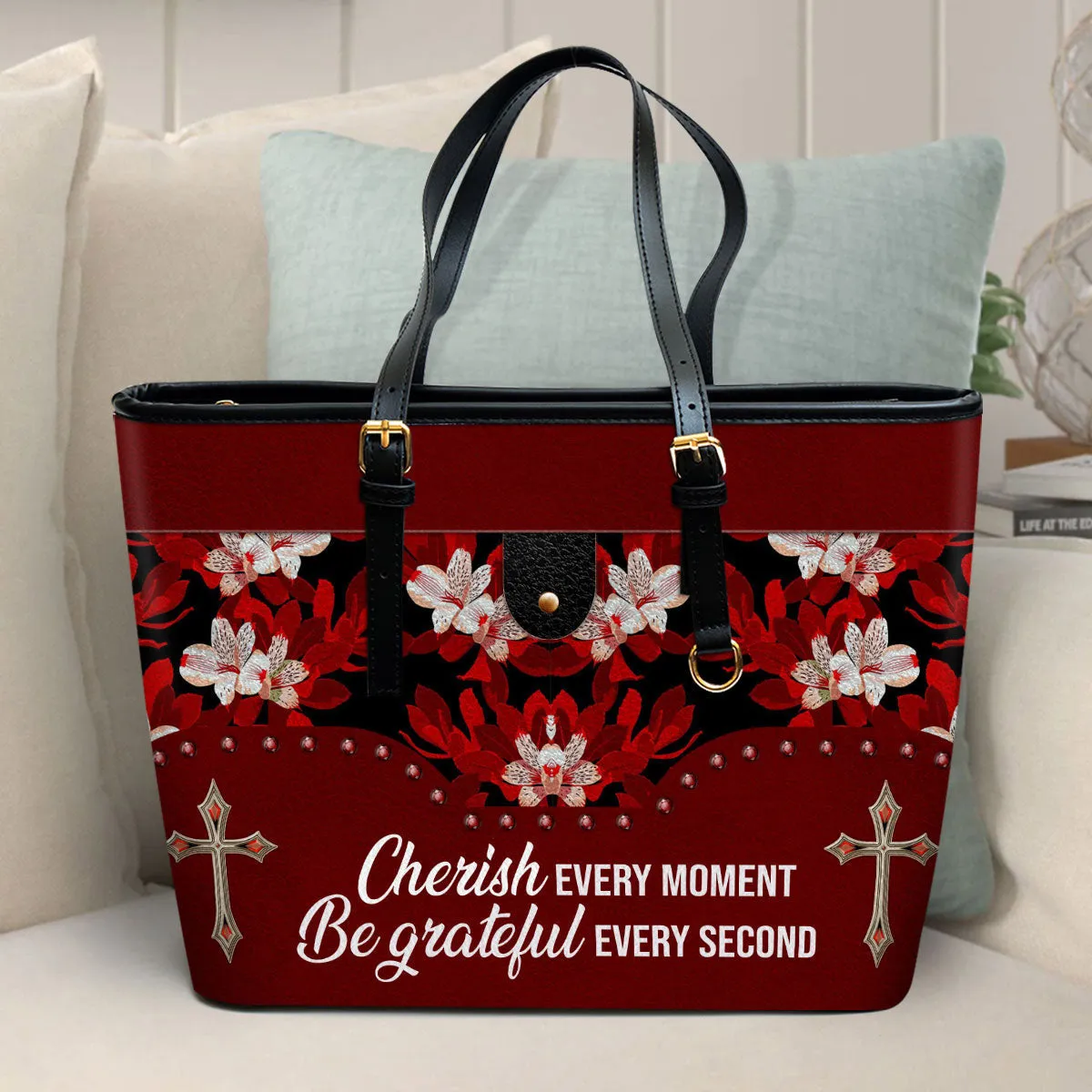 Cherish Every Moment Be Grateful Every Second Large Leather Tote Bag - Christ Gifts For Religious Women - Best Mother's Day Gifts