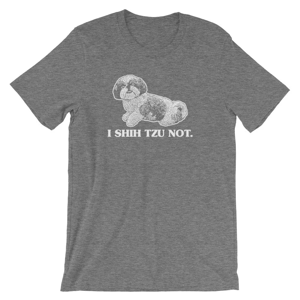 I Shih Tzu Not T-Shirt (Unisex)