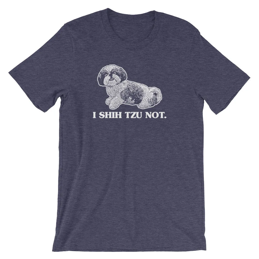 I Shih Tzu Not T-Shirt (Unisex)