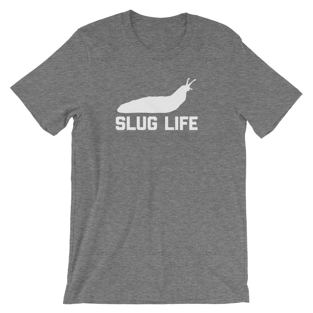 Slug Life T-Shirt (Unisex)