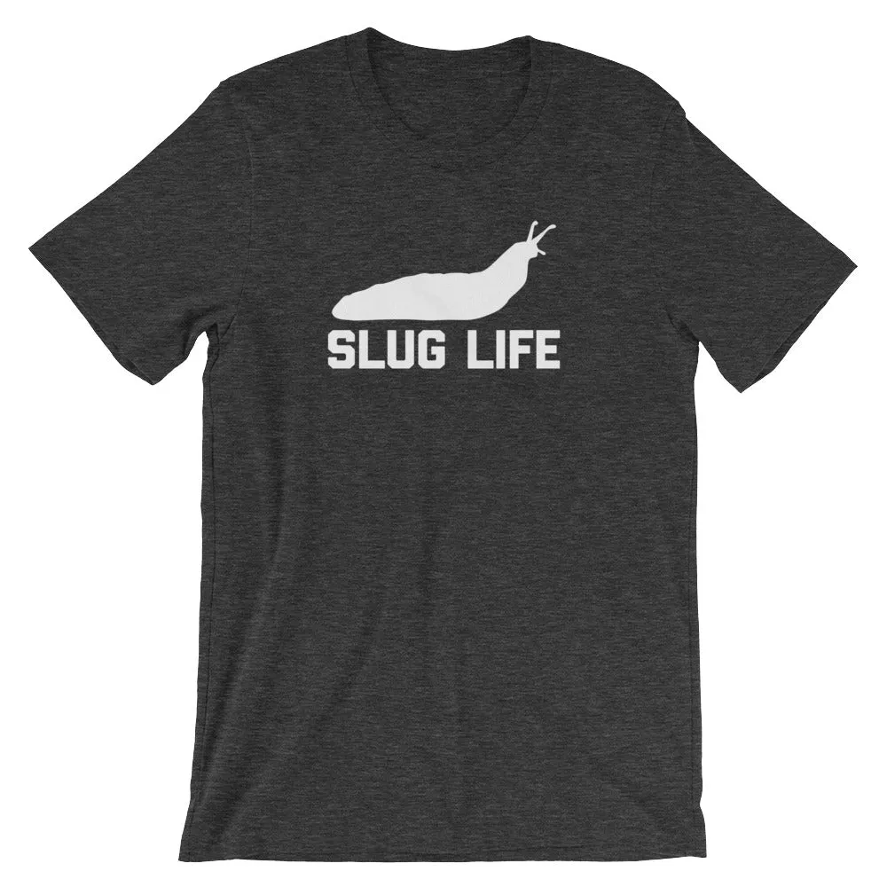 Slug Life T-Shirt (Unisex)