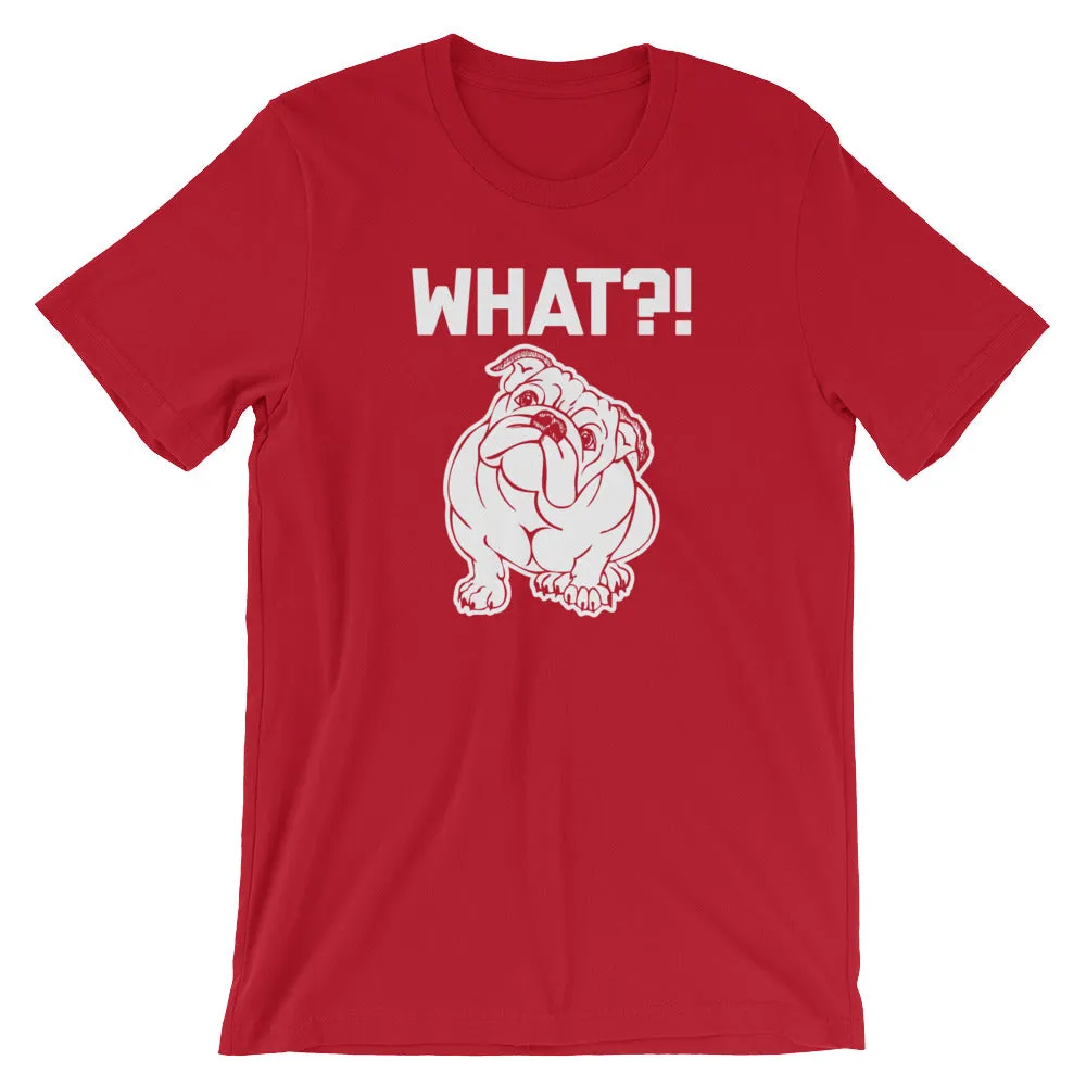 What?! Dog T-Shirt (Unisex)